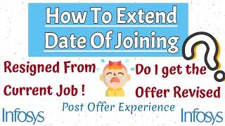 Infosys Offer Extension | Infosys Offer Letter Extension | Infosys Extend Date Of Joining (DOJ)