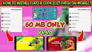 HOW TO INSTALL EURO & COPA 2021 PATCH ON PES 20 MOBILE | FULL LICENCED KITS | FULL TUTORIAL