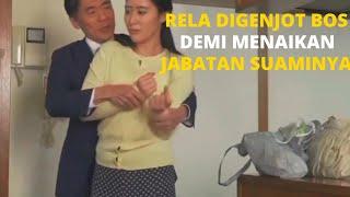 KETIKA BOS NAFSU DENGAN ISTRI REKAN KERJANYA | Alur cerita film