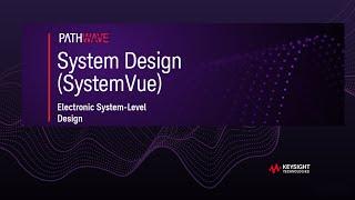 PathWave System Design 2021 Overview