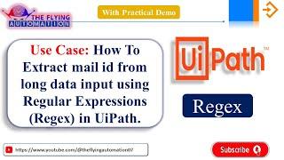 How To Use Regular Expressions in Uipath ||Regex || Extract mail id with Regex|| UIPATH Tutorial- 33