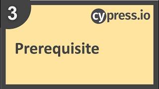 Cypress Beginner Tutorial 3 | Prerequisite - Setting up Cypress environment