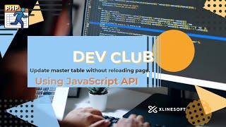 JavaScript API | Update master table | DevClub | xlinesoft