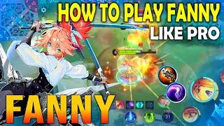 How To Play Fanny Like Pro Players | Build Top 1 Global Fanny ~ MLBB