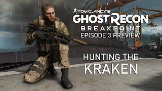 Breakpoint Episode 3 Preview 1 - Hunting the Kraken