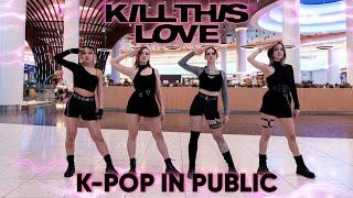 [KPOP IN PUBLIC | ONE TAKE] BLACKPINK - 'KILL THIS LOVE'| dance cover by Re:New