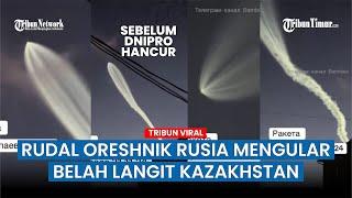 Bak Meteor! Rudal Oreshnik Rusia Melaju dan Tak Bisa Dicegat Amerika Hingga Belah Langit Kazakhstan