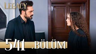 Emanet 541. Bölüm | Legacy Episode 541