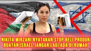 BELA PALESTINA! Nikita Mirzani Tak Mau Beli Produk Buatan Isreal, Jangan Sampai Ada Di Rumah!