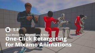 UE5.4: NEW One-Click Retargeting for Mixamo & Root Motion Fix