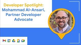 Developer Spotlight: Mohammad Al-Ansari, Partner Developer Advocate