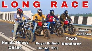 Royal Enfield Hunter 350 vs Honda CB350RS vs Yezdi Roadster vs Honda Hness CB350 || Long Race