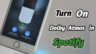 How to  Turn On Dolby Atmos  in  Spotify in any iPhone