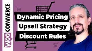 WooCommerce Dynamic Pricing and Discount Rules for Upselling Technique