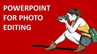 PowerPoint for Photo Editing | Easy PowerPoint Tutorial