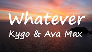 Kygo & Ava Max - Whatever (Lyrics Video)