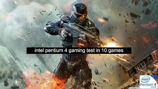 intel pentium 4 gaming test in 10 games