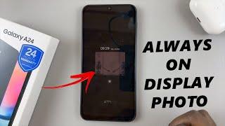 How To Add Photo To Always On Display On Samsung Galaxy A24