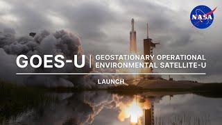Geostationary Operational Environmental Satellite-U (GOES-U) Launch