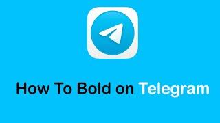 How to Bold Text in Telegram | Format Messages in Telegram 2022