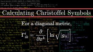 Deriving the Christoffel Symbols for a Diagonal Metric | Schwarzschild Metric Example