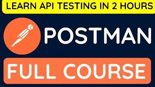 The Ultimate Postman API Testing Crash Course for Beginners