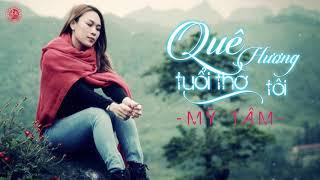 Quê Hương Tuổi Thơ Tôi - Mỹ Tâm (Official Audio MV)