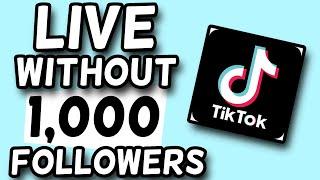 How To Go LIVE On TikTok WITHOUT 1,000 Followers! 100% WORKING W/PROOF