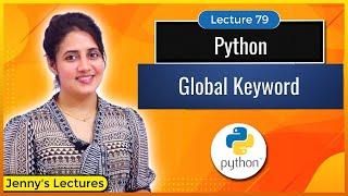 Global keyword in Python | Modify a Global Variable | Python Tutorials for Beginners #lec79