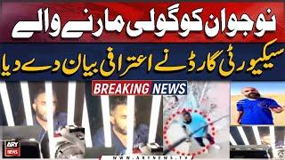 Karachi: Naujawan ko Goli Marnay Walay Security Guard nay Aitraafi Bayan Dedia