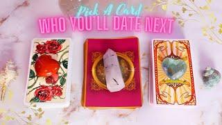 Who You Will Date NEXT PICK A CARD→ Psychic Tarot Reading  Long & DETAILED~