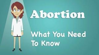 Abortion - What You Need To Know