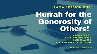 Session 1- "Hurrah for the Generosity of Others!" by Charlene Bonnette and Samuel Ayers