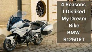 4 Reasons I Disliked My Dream Bike BMW R1250RT