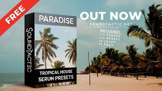 PARADISE Tropical House Serum Presets | FREE PACK
