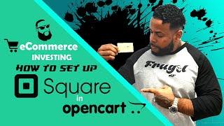 How to Setup Square for Opencart in 2020 - Episode 32