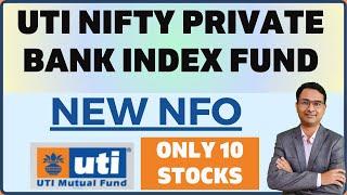 Only 10 stock new NFO: UTI Nifty private bank index fund | New NFO september 2024