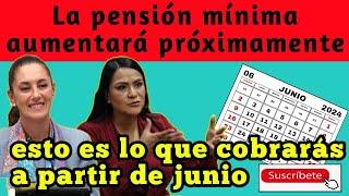 Urgente | La pensión mínima aumentará próximamente: esto es lo que cobrarás a partir de junio