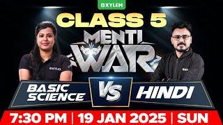 Class 5 Menti War - Basic Science And Hindi | Xylem Class 5