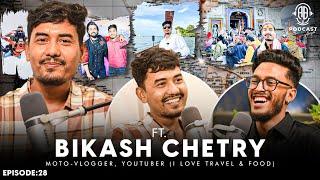 Assamese PODCAST ft. Bikash Chetry (YouTuber) || Episode:28 || @ilovetravelandfoodNextlevel