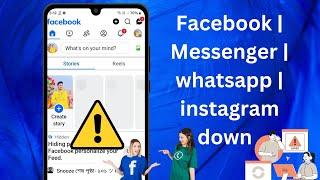 Facebook | Messenger | whatsapp | Instagram not working problem server down today 2024