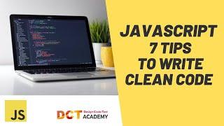 7 tips to write clean code in Javascript