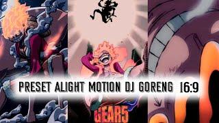 PRESET ALIGHT MOTION | PRESET DJ GORENG2 | PRESET DJ GORENG2 X JEDAG JEDUG