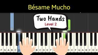 Bésame Mucho | piano tutorial two hands medum - Level 2