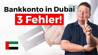 3 Fehler bei der Eröffnung eines Bankkontos in Dubai