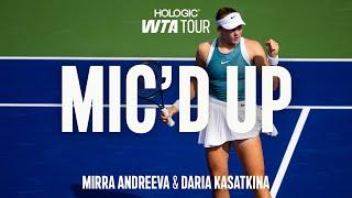 Mirra Andreeva and Daria Kasatkina Mic'd Up | Inside The Tour