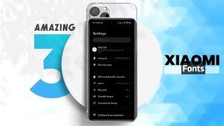 Top 3 Amazing Xiaomi, MIUI Fonts ️ | Apply Now