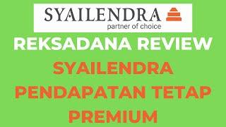 Review Reksadana Syailendra Pendapatan Tetap Premium