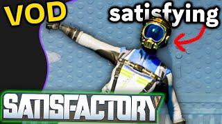 I played Satisfactory on 3 hours of sleep. - VOD