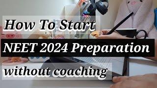 How to start NEET 2024 Preparation  | Without Coaching | My NEET story | Study Thrills | #neet2024